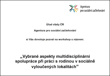 Workshop - Vybrané aspekty multidisciplinární spolupráce při práci s rodinou v sociálně vyloučených lokalitách
