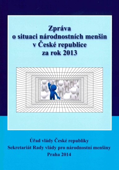 Zpráva o situaci národnostních menšin v České republice za rok 2013