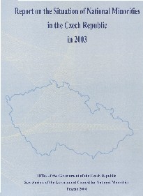 Report on the Situation of National Minorities in the Czech Republic in 2003,