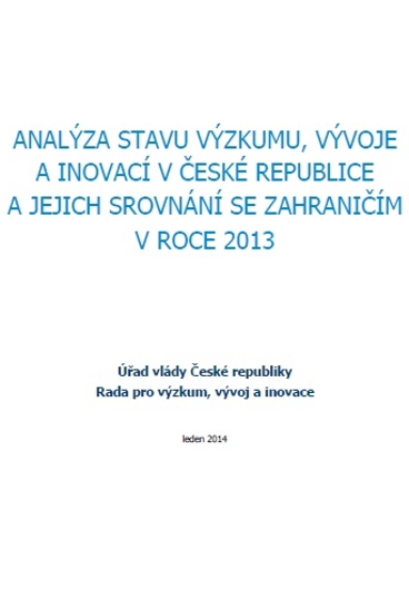 Analýza stavu výzkumu, vývoje a inovací v České republice a jejich srovnání se zahraničím v roce 2013