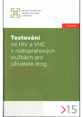 Testování na HIV a VHC v nízkoprahových službách pro uživatele drog