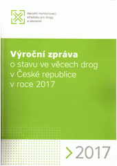 Výroční zpráva o stavu ve věcech drog v České republice v roce 2017