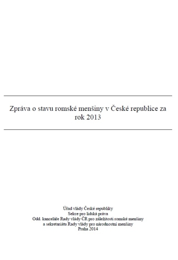 Zpráva o stavu romské menšiny v České republice za rok 2013