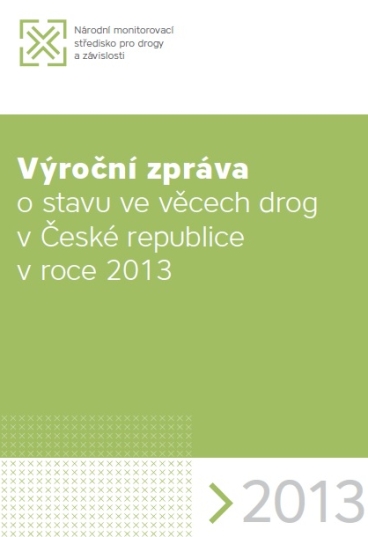 Výroční zpráva o stavu ve věcech drog v České republice v roce 2013